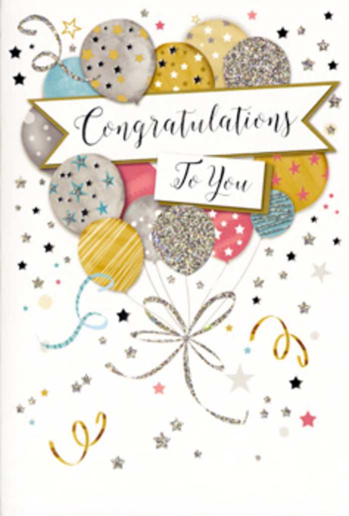 In this image, a beautifully illustrated congratulations card is shown upright, designed with a sense of airy celebration that could echo a sunny afternoon gathering near Nonsuch Park. The central motif is a bouquet of balloons that floats effortlessly across the card's front, composed of overlapping ovals in shimmering gold, soft silver, champagne beige, sky blue, blush pink, and muted grey. Each balloon carries its own decorative detail-glittering star clusters, refined stripes, or softly glowing specks-adding gentle variety while keeping the overall look harmonious and calm. The balloons appear slightly translucent in places, creating the illusion of depth as they layer over one another. Their delicate strings and curling ribbons trail downward in graceful arcs, picked out in metallic gold and silver lines that catch the light. Scattered around the balloons are small stars, dots, and playful curls, like drifting confetti at the end of a party, all set against a very pale, neutral background that allows the colours to stand out. A curved banner winds across the centre, its illustrated folds giving a hint of three-dimensionality. On it, in elegant, free-flowing calligraphy, reads the phrase "Congratulations To You," the ink smooth and confident, as if written by hand with special care. The card's mood is one of quiet glamour and heartfelt pride, suitable for celebrating milestones such as graduations, promotions, or a new chapter in life. You can imagine the gentle shine of the printed metallic elements catching the light on a mantelpiece in Worcester Park, paired with a fresh, fragrant bouquet to complete the scene of thoughtful, celebratory gifting.